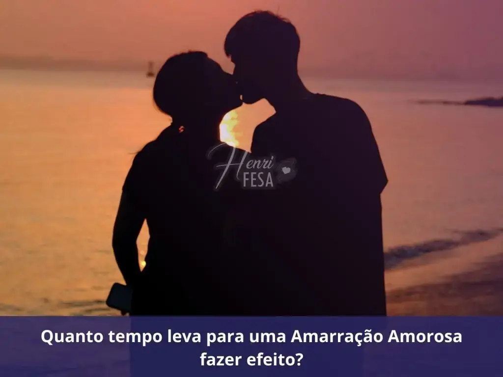Quanto tempo leva para uma Amarração Amorosa fazer efeito