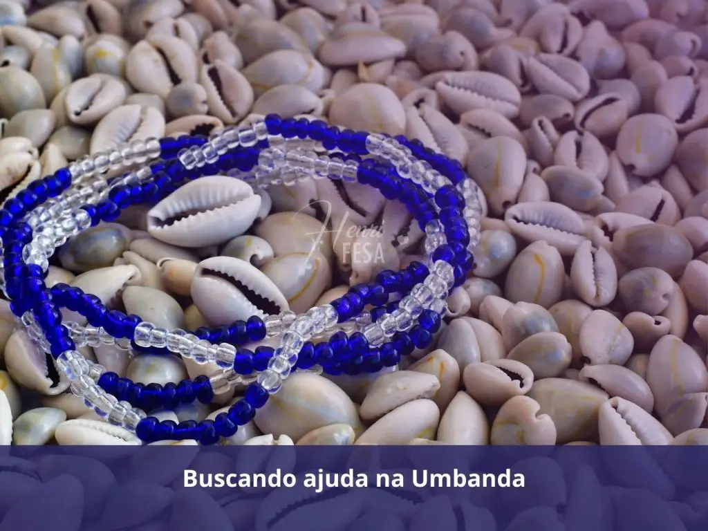 Você sabe o que é Umbanda? Saiba mais sobre esta religião Buscando ajuda na Umbanda