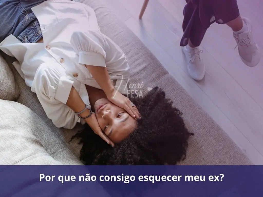 Por que não consigo esquecer meu ex