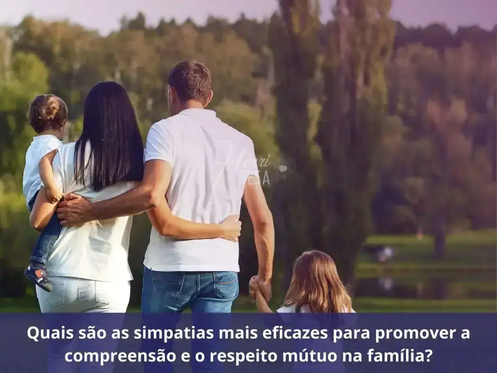 Simpatia para unir a família: crie um ambiente de amor e compreensão Quais são as simpatias mais eficazes para promover a compreensão e o respeito mútuo na família