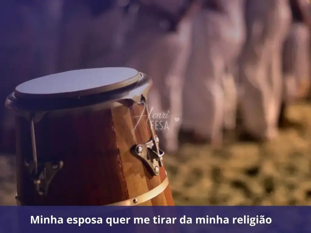 Minha esposa quer me tirar da minha religião