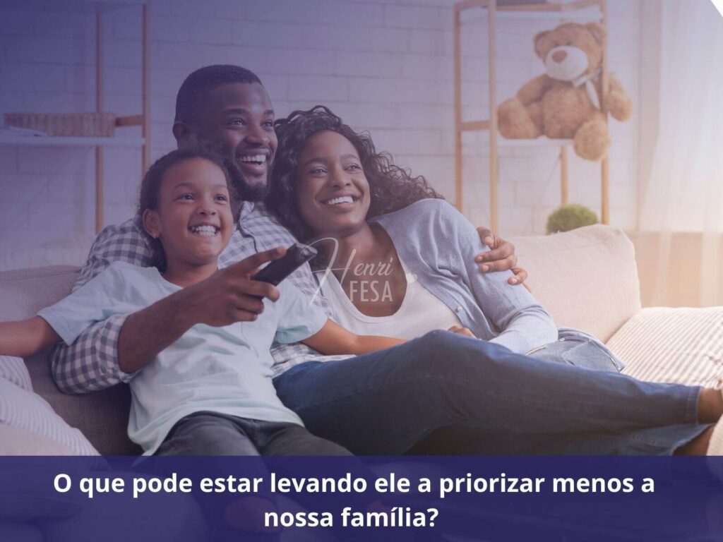 Meu marido prioriza mais a família dele do que a nossa matrimonial! O que pode estar levando ele a priorizar menos a nossa família