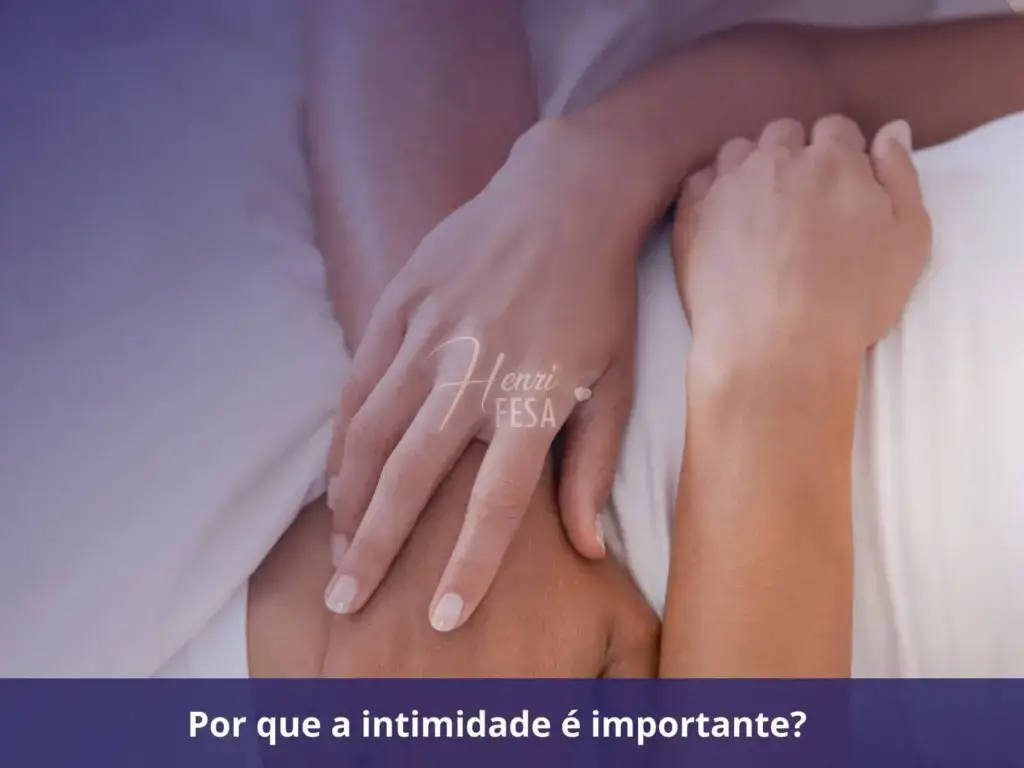Por que a intimidade e importante
