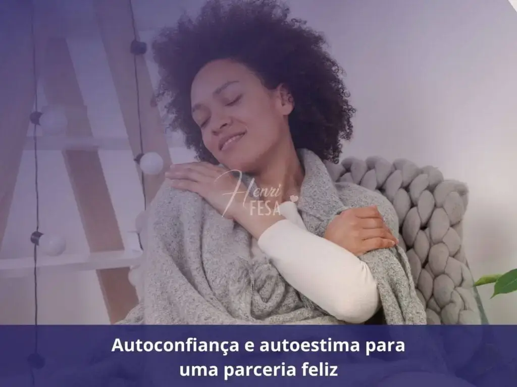 Respeito próprio e relacionamentos saudáveis, como ter os dois? Autoconfiança e autoestima para uma parceria feliz