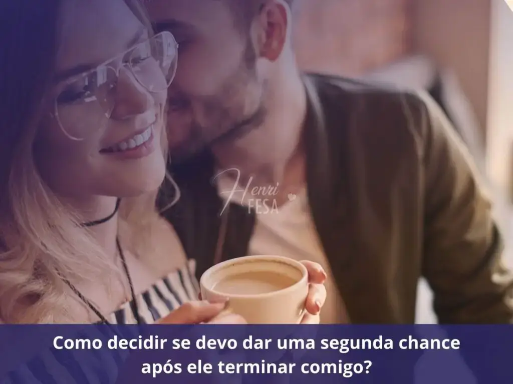 Como responder quando ele termina comigo e depois quer voltar? Como decidir se devo dar uma segunda chance após ele terminar comigo