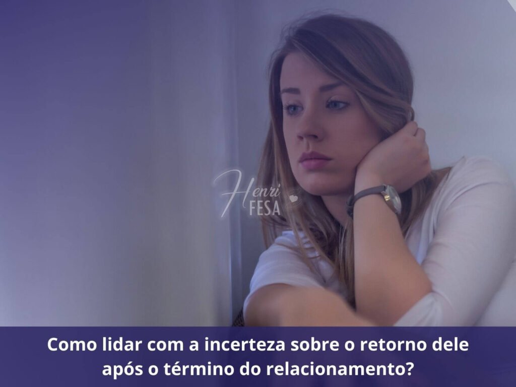 Como saber se há esperança de reconciliação depois que ele terminou comigo? Como lidar com a incerteza sobre o retorno dele após o término do relacionamento
