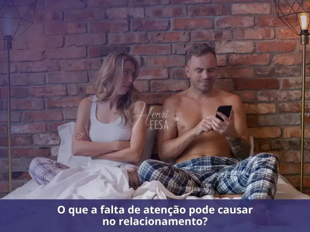 O que fazer se meu marido não me dá atenção? O que a falta de atenção pode causar no relacionamento