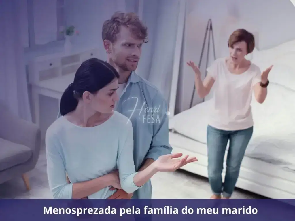 Menosprezada pela família do meu marido