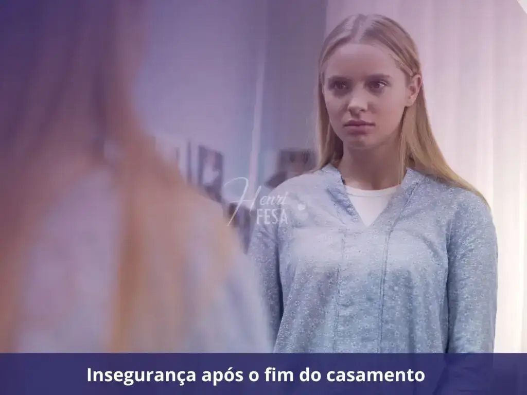 Desatar um casamento: como lidar com a tristeza? Insegurança após o fim do casamento