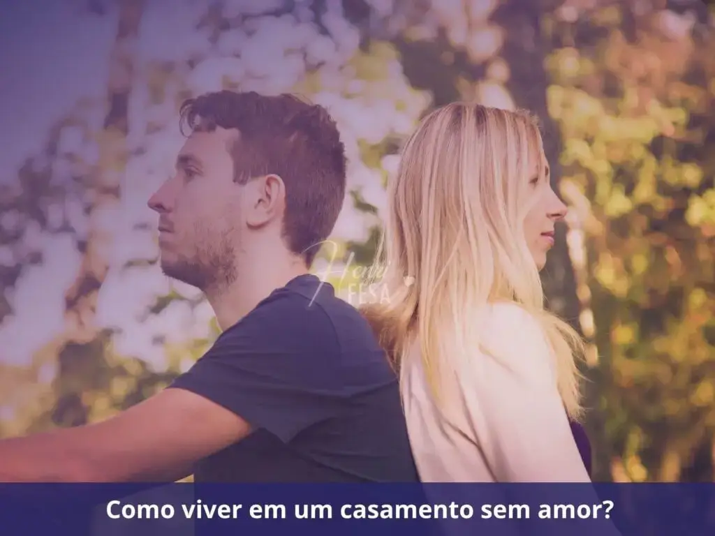 Como viver em um casamento sem amor