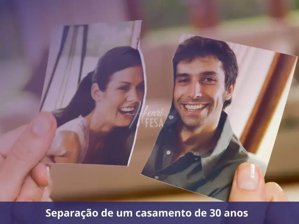 Separação de um casamento de 30 anos