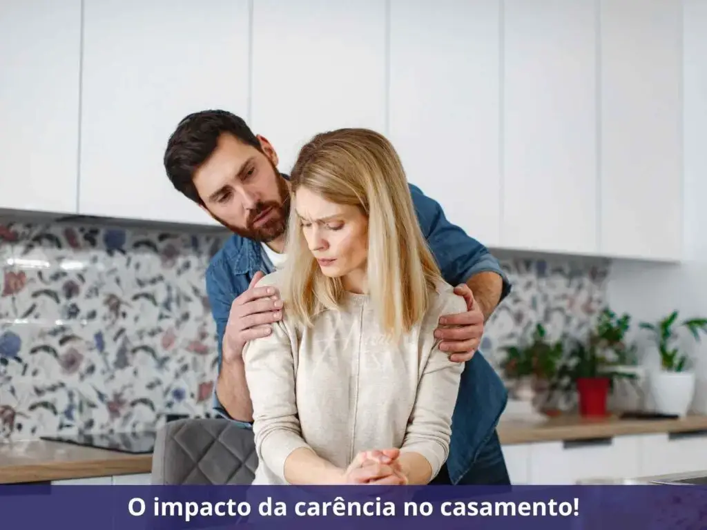 Esposa carente: como identificar e lidar com esse sentimento? O impacto da carência no casamento!